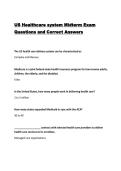 US Healthcare system Midterm Exam Questions and Correct Answers
