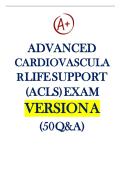 ACLS EXAM VERSION A &vert; ADVANCED CARDIOVASCULAR LIFE SUPPORT EXAM VERSION A &lpar;50 QUESTIONS&rpar; VERIFIED ANSWERS WITH RATIONALES&vert; GRADED A&plus; 2024&vert;2025