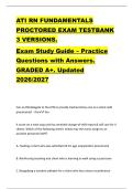 ATI RN FUNDAMENTALS  PROCTORED EXAM TESTBANK  3 VERSIONS&period;  Exam Study Guide &ndash; Practice  Questions with Answers&period;  GRADED A&plus;&period; Updated  2026&sol;2027 
