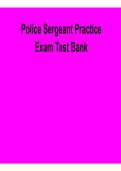 Police Sergeant Practice Exam Test Bank &ndash; Complete Questions & Verified Answers