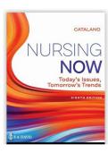 Test Bank &mdash; Nursing Now&colon; Today&rsquo;s Issues&comma; Tomorrow&rsquo;s Trends &vert; Joseph T&period; Catalano &vert; Complete All Chapters &vert; Verified Questions & Answers