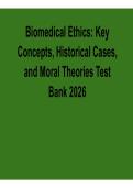 Biomedical Ethics Key Concepts Historical Cases and Moral Theories Test Bank with Solution 2026