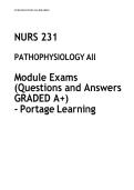 NURS 231   SOLUTIONS PATHOPHYSIOLOGY All  Module Exams  &lpar;Questions and Answers  GRADED A&plus;&rpar; - Portage Learning