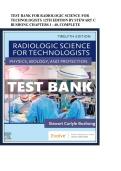 TEST BANK For Radiologic Science for Technologists&comma; 12th Edition by Stewart C Bushong&comma; Verified Chapters 1 - 40&comma; Complete Newest Version