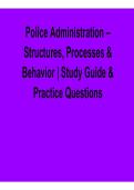 Police Administration Structures&comma; Processes & Behavior Study Guide & Practice Questions 2026 Update