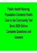 Public Health Nursing Population-Centered Health Care in the Community Test Bank 2025&sol; 2026 Edition Comprehensive Nursing Exam Prep with Solutions