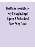 Healthcare Informatics &ndash; Key Concepts&comma; Legal Aspects & Professional Roles Study Guide 2025&sol; 2026 Comprehensive Health Informatics Review Guide with Solutions