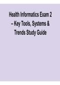 Health Informatics Exam 2 &ndash; Key Tools&comma; Systems & Trends Study Guide 2025&sol; 2026 Comprehensive Health Informatics Review Guide with Solutions