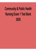Community & Public Health Nursing Exam 1 Test Bank 2025&sol; 2026 Comprehensive Nursing Exam Prep Guide with Solutions