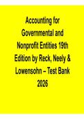 Accounting for Governmental and Nonprofit Entities 19th Edition Test Bank Reck Neely Lowensohn 2025&sol; 2026 Comprehensive Exam Prep Questions and Verified Answers