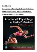 TEST BANK  For Anatomy & Physiology for Health Professions&comma;  An Interactive Journey&comma; 4th Edition by Colbert&comma;  Verified Chapters 1 - 19&comma; Complete