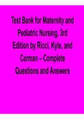 Maternity and Pediatric Nursing 3rd Edition Test Bank Ricci Kyle Carman 2025&sol; 2026 Comprehensive Exam Prep Questions and Verified Answers