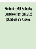 Biochemistry 5th Edition Test Bank Voet 2025&sol; 2026 Comprehensive Exam Prep Questions and Verified Answers