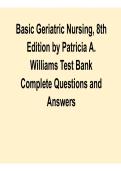 Basic Geriatric Nursing 8th Edition Test Bank Williams 2025&sol; 2026 Comprehensive Exam Prep Questions and Verified Answers