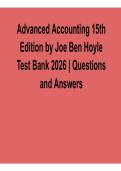 Advanced Accounting 15th Edition by Joe Ben Hoyle Test Bank 2026 &ndash; Complete Questions and Answers