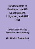 Fundamentals of Business Law&colon; US Court System&comma; Litigation & ADR Questions and Answers 2026 &vert; Study Guide