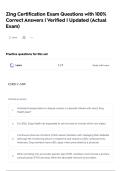Zing Certification Exam Questions with 100&percnt; Correct Answers &vert; Verified &vert; Updated &lpar;Actual Exam&rpar;