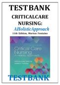 Critical Care Nursing- A Holistic Approach 11th Edition Morton Fontaine Test Bank