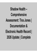 Shadow Health &ndash; Comprehensive Assessment&colon; Tina Jones &ndash; Documentation & EHR 2026 Update &ndash; Complete Questions with Verified Answers