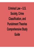 Criminal Law &ndash; U&period;S&period; Society&comma; Crime Classification&comma; and Punishment Theories 2026 Update &ndash; Comprehensive Study Guide