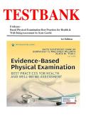 &ast;Test Bank for Evidence-Based Physical Examination&colon; Best Practices for Health & Well-Being Assessment 1st Edition&ast;