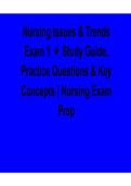 Nursing Issues and Trends Exam 1 Study Guide 2025&sol; 2026 Key Concepts Practice Questions and Verified Answers