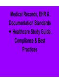 Medical Records EHR and Documentation Standards Healthcare Study Guide 2025&sol; 2026 Compliance and Best Practices with Verified Answers