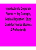 Introduction to Corporate Finance Key Concepts Goals and Regulation Study Guide 2025&sol; 2026 with Verified Answers