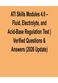 ATI Skills Modules 4&period;0 Fluid Electrolyte and Acid Base Regulation Test Verified Questions and Answers Study Guide 2025&sol; 2026 Practice Questions and Verified Answers