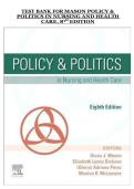 Mason Policy & Politics in Nursing and Health Care 8th Edition &ndash; Test Bank with Exam Questions and Answers