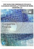 Corporate Finance Canadian Edition 5th Edition by Berk &ndash; Chapters 1&ndash;31 Test Bank with Questions and Answers