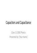 CAPACITOR AND CAPACITANCE CLASS 12