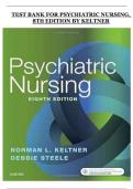 Psychiatric Nursing 8th Edition by Keltner &ndash; Test Bank Exam Questions and Answers