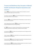 Trauma and Resilience Key Concepts in Mental  Health and Disaster Response Questions and  answers  Trauma - A broad term that describes an individual's physical&comma; psychological&comma; or emotional  response to a terrible or adverse event or series of even