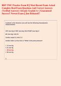 RRT TMC Practice Exam B &vert;&vert; Most Recent Exam Actual  Complete Real Exam Questions And Correct Answers  &lpar;Verified Answers&rpar; Already Graded A&plus; &vert; Guaranteed  Success&excl;&excl; Newest Exam &vert;&vert; Just Released&excl;&excl;  