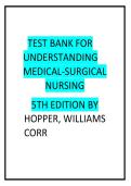 Test Bank for Understanding Medical-Surgical Nursing&comma; 5th Edition by Hopper & Williams &vert; Complete Chapter Questions with Verified Answers