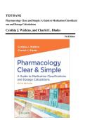 COMPLETE TEST BANK FOR Pharmacology Clear and Simple&colon; A Guide to Medication Classifications and Dosage Calculations Fifth Edition by Cynthia J&period; Watkins RN MSN CPN Charlet L BLADES &vert;&vert; LATEST EDITION &lpar;2024 &ndash; 2025&rpar; WITH ALL CHAPTERS &lbrace;1 &ndash; 20&rcub;