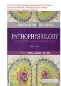 Test Bank for Pathophysiology The Biologic Basis for Disease in Adults and Children 8th Edition By Sue Huether&comma; Kathryn McCance Chapter 1-50 &vert; All Chapters &comma;  Complete Guide A&plus;
