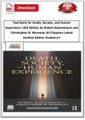 Test Bank for Death&comma; Society&comma; and Human Experience 13th Edition by Robert Kastenbaum and Christopher M&period; Moreman All Chapters Latest Verified Edition Graded A&plus;