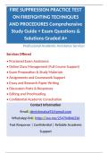 FIRE SUPPRESSION PRACTICE TEST ON FIREFIGHTING TECHNIQUES AND PROCEDURES Comprehensive Study Guide &plus; Exam Questions & Solutions Graded A&plus;