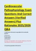 Cardiovascular  Pathophysiology Exam  Questions And Correct  Answers &lpar;Verified  Answers&rpar; Plus  Rationales 2025&sol;2026  Q&A 