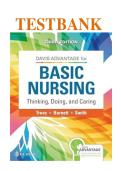 Test Bank Davis Advantage for Basic Nursing&colon; Thinking&comma; Doing&comma; and Caring 3rd Edition Treas&comma; Barnett and Smith &vert;Newest Update &lpar;2024&rpar; All Chapters 1-41 Exam Elaborations Questions and Answer Key Feedback