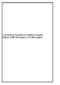 Test Bank for Nutrition for Healthy Living 6th Edition by Schiff &vert; Complete Exam Questions and Verified Solutions 2026&sol;2027