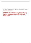 NUR230 Peds Exam 1 - Practice for pediatric exam1 OB&sol;Peds &lpar;Galen College of Nursing&rpar; NUR 230 The Childbearing&sol;Child Caring Family&period; OB&sol;Maternity Exam NUR 230 Final Exam