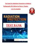 Test bank for Radiation Protection in Medical  Radiography 9th Edition by Sherer&comma; Chapter  1 to 15 complete 