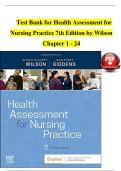 Test Bank for Health Assessment for  Nursing Practice 7th Edition by Wilson  Chapter 1 - 24 