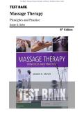 Test Bank - Massage Therapy Principles and Practice 6th Edition &lpar;Salvo&comma; 2020&rpar; Chapter 1-30 &vert; All Chapters with Answers and Rationales
