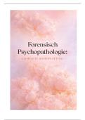 Forensische psychopathologie&colon; complete samenvatting
