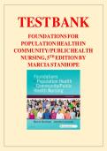 Test Bank for Foundations for Population Health in Community&sol;Public Health Nursing by Marcia Stanhope  5 th ed all 32 chapters complete