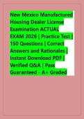 New Mexico Manufactured  Housing Dealer License  Examination ACTUAL  EXAM 2026 &vert; Practice Test &vert;  150 Questions &vert; Correct  Answers and Rationales &vert;  Instant Download PDF &vert;  Verified Q&A &vert; Pass  Guaranteed - A&plus; Graded